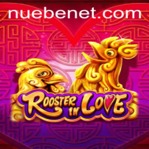 RoosterInLove: Discover NUEBE's Captivating Game Experience